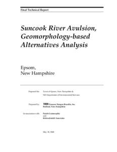 Final Technical Report  Suncook River Avulsion, Geomorphology-based Alternatives Analysis Epsom,