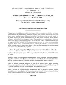 IN THE COURT OF CRIMINAL APPEALS OF TENNESSEE AT NASHVILLE October 24, 2007 Session DERRICK QUINTERO and WILLIAM EUGENE HALL, JR. v. STATE OF TENNESSEE Direct Appeal from the Circuit Court for Humphreys County