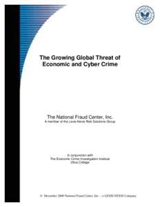 The Growing Global Threat of Economic and Cyber Crime The National Fraud Center, Inc. A member of the Lexis-Nexis Risk Solutions Group