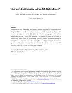 Are men discriminated in Swedish high schools?∗ Björn Tyrefors Hinnerich♣, Erik Höglin♠ and Magnus Johannesson♦ Latest version: April, 2010  Abstract