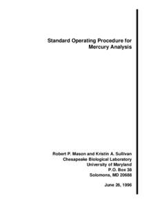 Standard Operating Procedure for Mercury Analysis Robert P. Mason and Kristin A. Sullivan Chesapeake Biological Laboratory University of Maryland