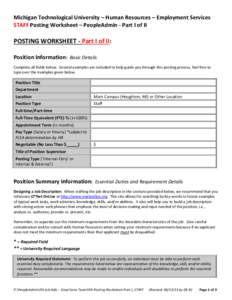 Michigan Technological University – Human Resources – Employment Services STAFF Posting Worksheet – PeopleAdmin - Part I of II POSTING WORKSHEET - Part I of II: Position Information: Basic Details Complete all fiel