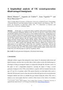 A longitudinal analysis of UK second-generation disadvantaged immigrants Muriel Meunier*1, Augustin de Coulon**, Anna Vignoles*** and Oscar Marcenaro**** *Swiss Leading House Economics of Education, University of Applied