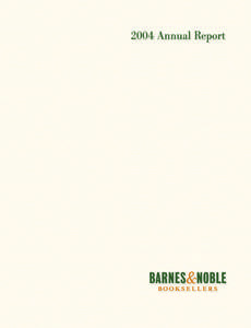 TABLE OF CONTENTS 2004 Annual Report ■  Barnes & Noble, Inc.