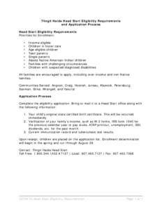 Tlingit Haida Head Start Eligibility Requirements and Application Process Head Start Eligibility Requirements Priorities for Enrollment: • •