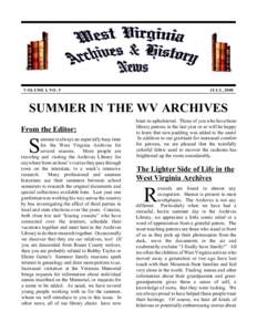 V O L UM E I, NO. 5  JULY, 2000 SUMMER IN THE WV ARCHIVES From the Editor:
