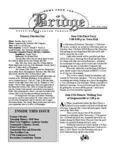 Primary Election Day When: Tuesday, June 4, 2013 Where: Sergeantsville Volunteer Fire Company Time: 6:00 a.m. to 8:00 p.m. Term Expiring: [removed]: Donald F. Scholl, Jr. Local Vacancy: One Township Committee position