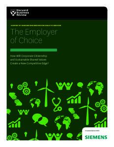 A REPORT BY HARVARD BUSINESS REVIEW ANALYTIC SERVICES  The Employer of Choice How Will Corporate Citizenship and Sustainable Shared Values