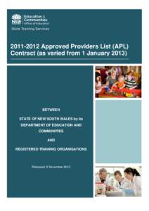 [removed]Approved Providers List (APL) Contract (as varied from 1 January[removed]BETWEEN STATE OF NEW SOUTH WALES by its DEPARTMENT OF EDUCATION AND