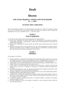 Draft Decree of the Nuclear Regulatory Authority of the Slovak Republic of, on nuclear safety requirements The Nuclear Regulatory Authority of the Slovak Republic (hereinafter the 