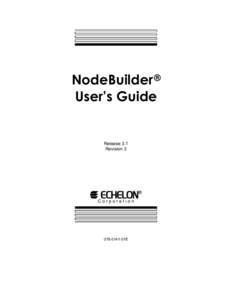 NodeBuilder ® User’s Guide Release 3.1 Revision 3