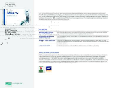 Datasheet  ESET Security for Microsoft SharePoint Server provides proactive antimalware protection for secure collaboration on Microsoft SharePoint servers. Whether your company uses SharePoint for content management, te