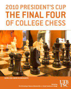 American Association of State Colleges and Universities / Red River Athletic Conference / University of Texas at Brownsville and Texas Southmost College / Susan Polgar / United States Chess Federation / Chess rating system / Chess master / Texas Southmost College / Computer chess / Chess / Games / Education in Brownsville /  Texas