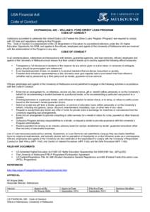 USA Financial Aid Code of Conduct US FINANCIAL AID – WILLIAM D. FORD DIRECT LOAN PROGRAM CODE OF CONDUCT Institutions accredited to administer the United States (US) Federal Aid (Direct Loan) Program (‘Program’) ar