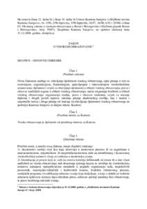 Na osnovu člana 12. tačka b) i člana 18. tačka b) Ustava Kantona Sarajevo («Službene novine Kantona Sarajevo», br.:1/96, 2/96-Ispravka, 3/96-Ispravka, 16/97, 14/00, 4/01 i[removed]i člana 63. Okvirnog zakona o vis