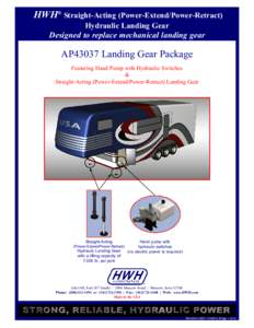 HWH® Straight-Acting (Power-Extend/Power-Retract) Hydraulic Landing Gear Designed to replace mechanical landing gear  AP43037 Landing Gear Package