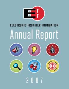 ELECTRONIC FRONTIER FOUNDATION  Annual Report 2007