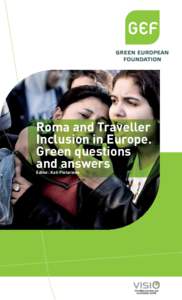 Roma and Traveller Inclusion in Europe. Green questions and answers Editor: Kati Pietarinen
