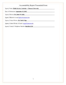 Accountability Report Transmittal Form Agency Name: Public Service Activities – Clemson University Date of Submission: September 15, 2012 Agency Director: Dr. John W. Kelly Agency Director’s e-mail [removed]