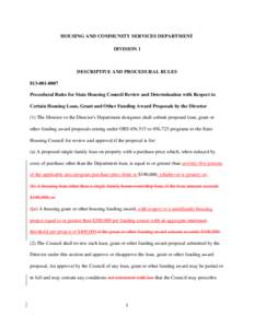 HOUSING AND COMMUNITY SERVICES DEPARTMENT DIVISION 1 DESCRIPTIVE AND PROCEDURAL RULES[removed]Procedural Rules for State Housing Council Review and Determination with Respect to