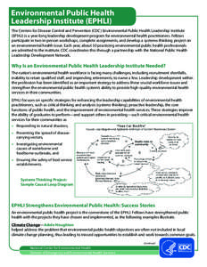 Environmental Public Health Leadership Institute (EPHLI) The Centers for Disease Control and Prevention (CDC) Environmental Public Health Leadership Institute (EPHLI) is a year-long leadership development program for env