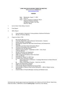 LAWS AND RULES REVIEW COMMITTEE MEETING REAL ESTATE COMMISSION www.hawaii.gov/hirec AGENDA Date: Wednesday, August 11, 2004 Time: 9:00 a.m.