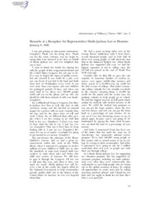 Administration of William J. Clinton, [removed]Jan. 9  Remarks at a Reception for Representative Sheila Jackson Lee in Houston January 9, 1998 I was just getting my last-minute instructions. [Laughter] Thank you for being 