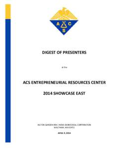 DIGEST OF PRESENTERS at the ACS ENTREPRENEURIAL RESOURCES CENTER 2014 SHOWCASE EAST