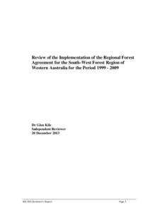 Review of the Implementation of the Regional Forest Agreement for the South-West Forest Region of Western Australia for the Period[removed]Dr Glen Kile Independent Reviewer
