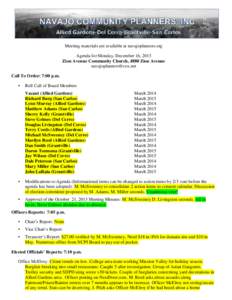 Meeting materials are available at navajoplanners.org Agenda for Monday, December 16, 2013 Zion Avenue Community Church, 4880 Zion Avenue [removed] Call To Order: 7:00 p.m. •