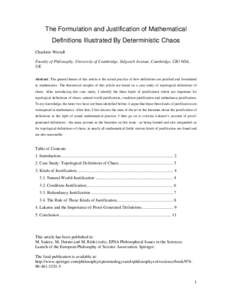 The Formulation and Justification of Mathematical Definitions Illustrated By Deterministic Chaos Charlotte Werndl Faculty of Philosophy, University of Cambridge, Sidgwick Avenue, Cambridge, CB3 9DA, UK Abstract: The gene