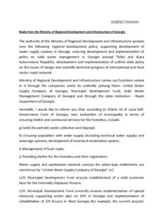Unofficial Translation Reply from the Ministry of Regional Development and Infrastructure of Georgia: The authority of the Ministry of Regional Development and Infrastructure spreads over the following: regional developm