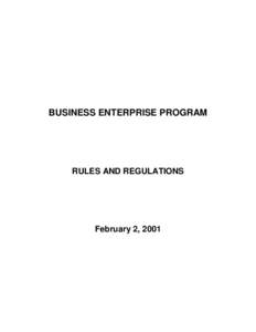 BUSINESS ENTERPRISE PROGRAM  RULES AND REGULATIONS February 2, 2001