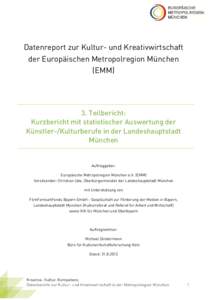 Datenreport zur Kultur- und Kreativwirtschaft der Europäischen Metropolregion München (EMM) 3. Teilbericht: Kurzbericht mit statistischer Auswertung der