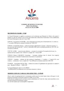 CONSEIL MUNICIPAL D’ANCENIS Relevé des décisions SEANCE DU 29 JUIN 2009 DECISIONS DU MAIRE – N°069 Le Conseil Municipal est appelé à se prononcer sur les décisions que Monsieur Le Maire a été amené à