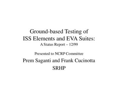 Ground-based Testing of  ISS Elements and EVA Suites:   A Status Report – 12/99