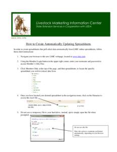 Livestock Marketing Information Center State Extension Services in Cooperation with USDA www . lm ic .i nfo  How to Create Automatically Updating Spreadsheets