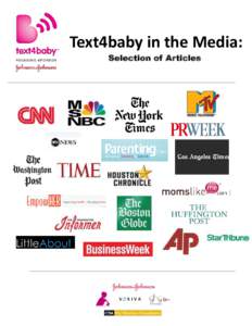 Text4baby in the Media: Selection of Articles February 11, 2011  Mothers-to-Be Are Getting the Message