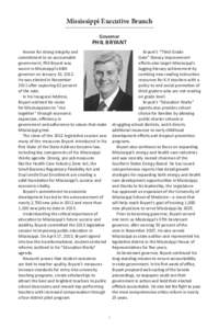 Mississippi Executive Branch Governor PHIL BRYANT Known for strong integrity and commitment to an accountable