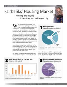 By KARINNE WIEBOLD  Fairbanks’ Housing Market Renting and buying in Alaska’s second-largest city
