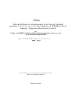 Document:-  A/CNEighth report on the question of treaties concluded between States and international organizations or between two or more international organizations, by Mr. Paul Reuter, Special Rapporteur - draft