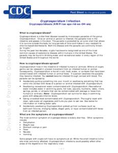 Fact Sheet for the general public  Cryptosporidium Infection Cryptosporidiosis (KRIP-toe-spo-rid-ee-OH-sis)