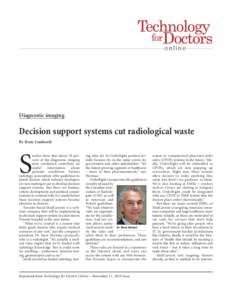 Diagnostic imaging  Decision support systems cut radiological waste By Rosie Lombardi  S