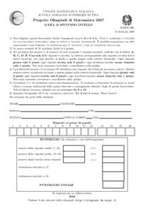 UNIONE MATEMATICA ITALIANA SCUOLA NORMALE SUPERIORE DI PISA Progetto Olimpiadi di Matematica 2007 GARA di SECONDO LIVELLO 21 febbraio 2007