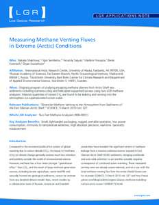 L G R A P P L I C AT I O N S N O T E  Measuring Methane Venting Fluxes in Extreme (Arctic) Conditions Who: Natalia Shakhova,1,2 Igor Semiletov,1,2 Anatoly Salyuk,2 Vladimir Yusupov,2 Denis Kosmach,2 Örjan Gustafsson3