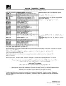 Surgical Technology Checklist Major Code: 4412A - Associate of Applied Science Have you completed the computer literacy requirement? COMM 101 Fundamentals of Oral Communication (3 cr) ENGL 101