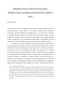 1  PERSPECTIVES ON THE INVESTIGATION, PROSECUTION AND PREVENTION OF ART CRIME IN ASIA Dr Stefan Gruber