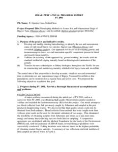 JIMAR, PFRP ANNUAL PROGRESS REPORT FY 2001 P.I. Name: E. Gordon Grau, Malia Chow Project Proposal Title: Developing Methods to Assess Sex and Maturational Stage of Bigeye Tuna (Thunnus obesus) and Swordfish (Xiphias glad