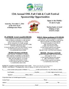 12th Annual SML Fall Chili & Craft Festival Sponsorship Opportunities Saturday, November 1, 2014 at the lower level of Bridgewater Plaza