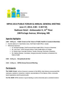 MPHA 2014 PUBLIC FORUM & ANNUAL GENERAL MEETING June 17, 2014, 2:00 – 5:30 P.M. Radisson Hotel - Ambassador H, 12th Floor